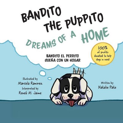 Bandito the Puppito Dreams of a Home (Paperback) - by  Natalie Pate