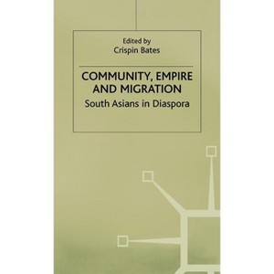 Community, Empire and Migration - by  Crispin Bates (Hardcover) - 1 of 1