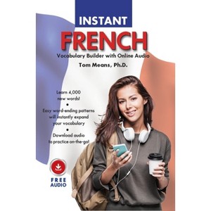 Instant French Vocabulary Builder with Online Audio - by  Tom Means (Paperback) - 1 of 1