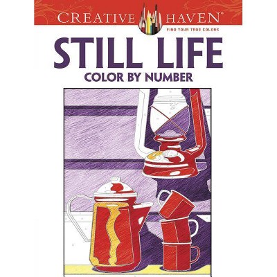 Creative Haven Still Life Color by Number Coloring Book - (Creative Haven Coloring Books) by  Diego Jourdan Pereira (Paperback)