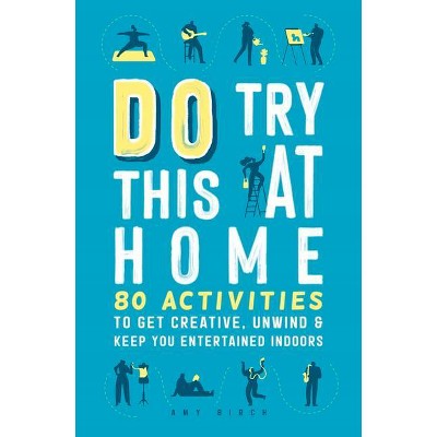 Do Try This at Home - by  Amy Birch (Paperback)