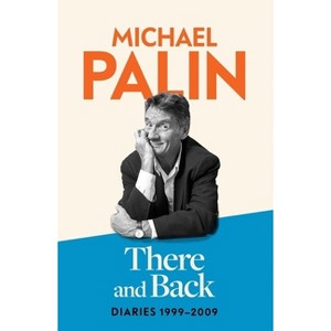 There and Back - by  Michael Palin (Paperback) - 1 of 1
