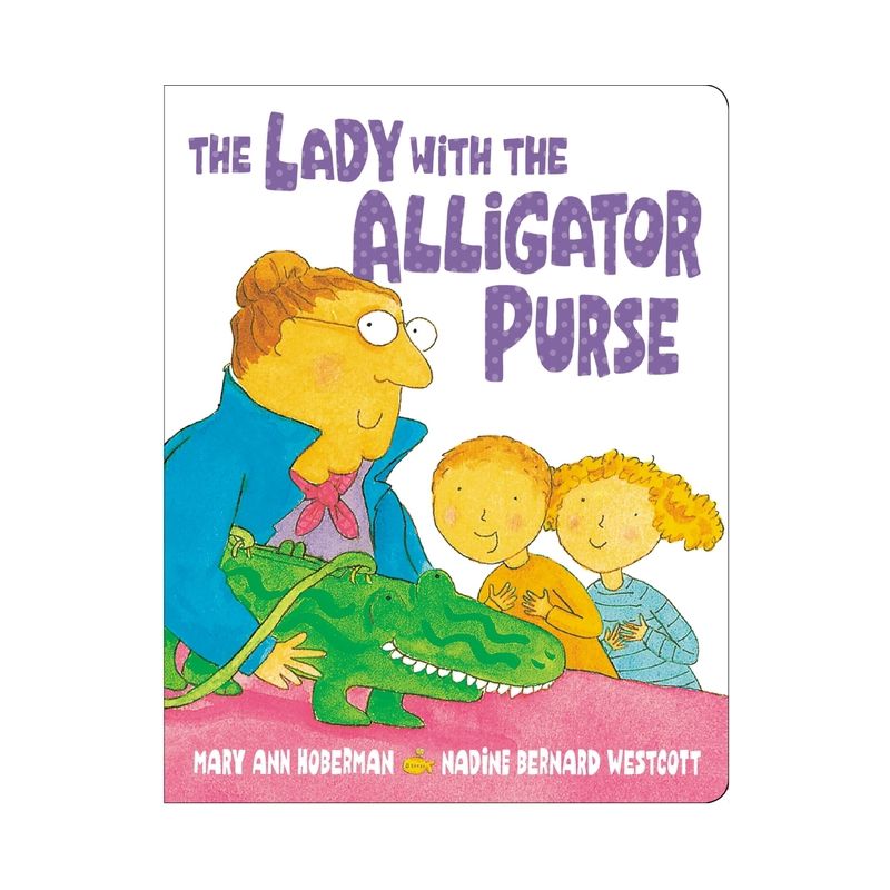 The Lady with the Alligator Purse - by Mary Ann Hoberman, 1 of 2