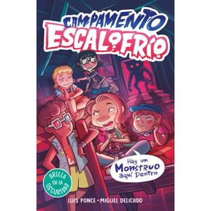 Campamento Escalofrío 2. Hay Un Monstruo Aquí Dentro / There's a Monster in Here - by  Luis Ponce (Hardcover) - 1 of 1