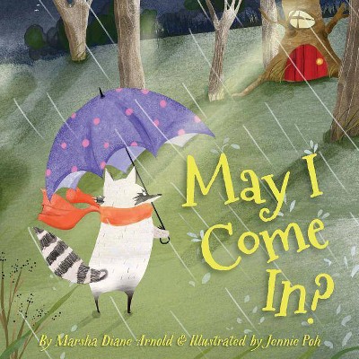 May I Come In? - by  Marsha Diane Arnold (Hardcover)