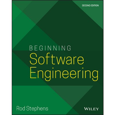Beginning Software Engineering - 2nd Edition by  Rod Stephens (Paperback)