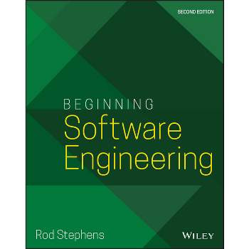 Beginning Software Engineering - 2nd Edition by  Rod Stephens (Paperback)