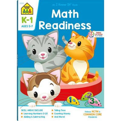 School Zone Math Readiness Grades K-1 Workbook - (I Know It!) (Paperback)