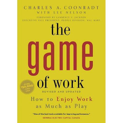 The Game of Work - by  Charles Coonradt (Paperback)