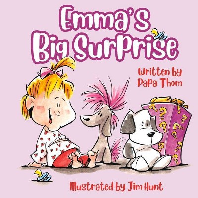 Emma's Big Surprise, 1 - (Emma's Dilemmas) by  Papa Thom (Hardcover)