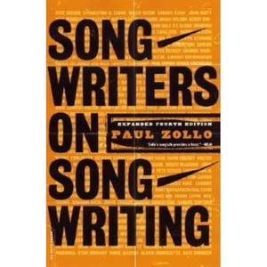 Songwriters on Songwriting - 4th Edition by  Paul Zollo (Paperback) - 1 of 1