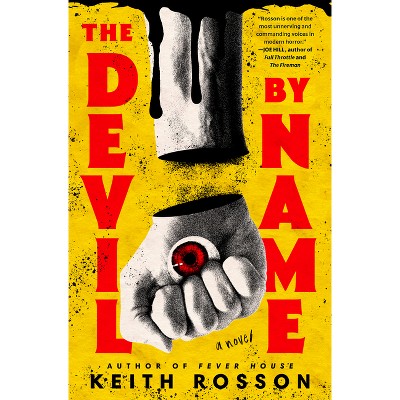 The Devil by Name - (Fever House Duology) by  Keith Rosson (Hardcover)