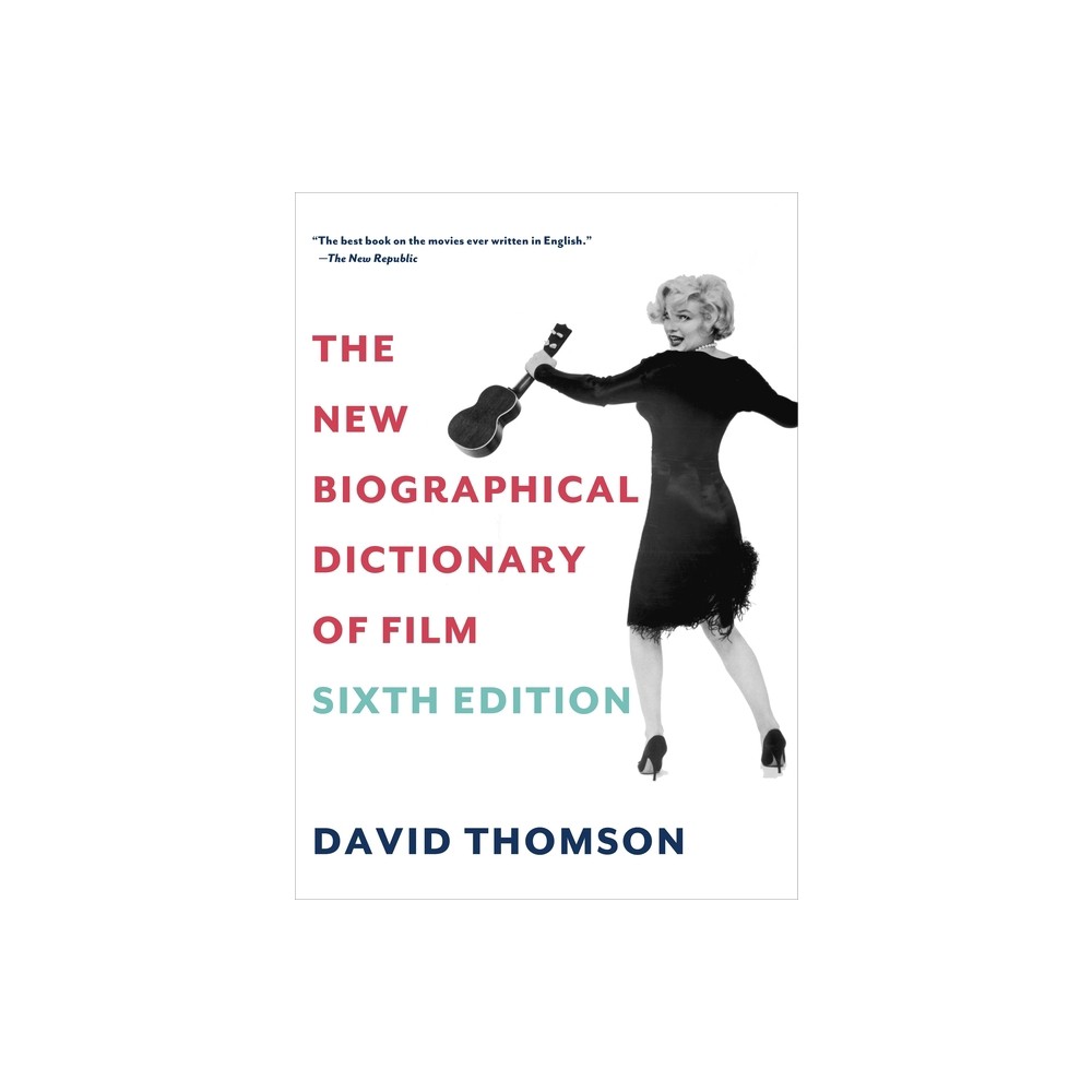 The New Biographical Dictionary of Film - 6th Edition by David Thomson (Paperback)