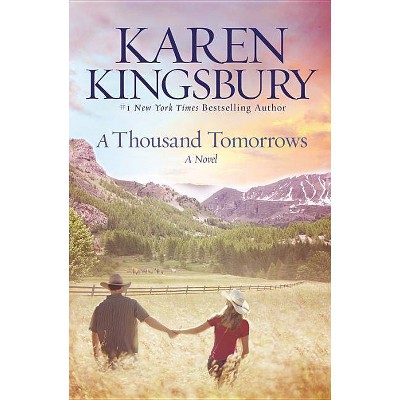 A Thousand Tomorrows - by  Kingsbury (Paperback)