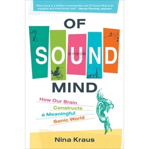 Of Sound Mind - by  Nina Kraus (Paperback) - 1 of 1