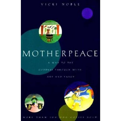 Motherpeace - by  Vicki Noble (Paperback)