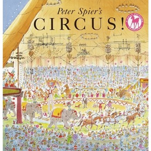 Peter Spier's Circus - (Picture Yearling Book) (Paperback) - 1 of 1