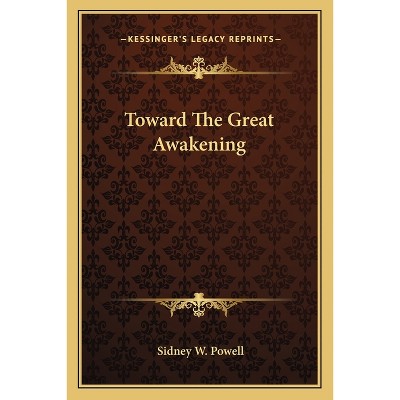 Toward The Great Awakening - by  Sidney W Powell (Paperback)