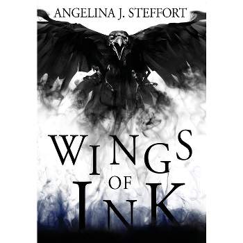 Wings of Ink - by  Angelina J Steffort (Hardcover)