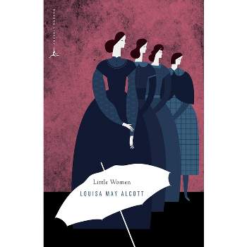 Little Women - (Modern Library Classics) by  Louisa May Alcott (Paperback)