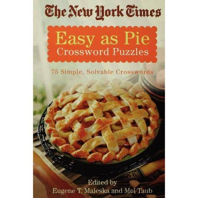 The New York Times Easy as Pie Crossword Puzzles - (New York Times Crossword Puzzles) (Paperback)