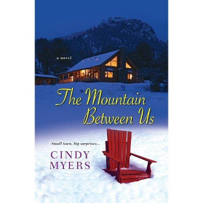 The Mountain Between Us - (Eureka, Colorado) by  Cindy Myers (Paperback)