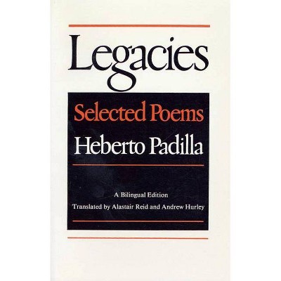 Legacies - by  Heberto Padilla (Paperback)