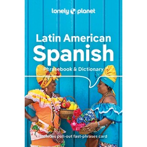 Lonely Planet Latin American Spanish Phrasebook & Dictionary - 10th Edition (Paperback) - 1 of 1