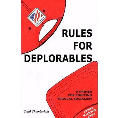Rules for Deplorables - by  Cathi Chamberlain (Paperback)