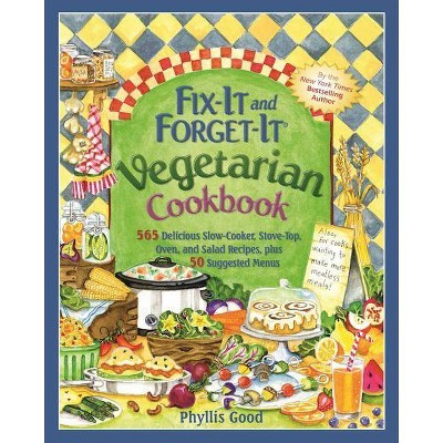  Fix-It and Forget-It Vegetarian Cookbook - (Fix-It and Enjoy-It!) by  Phyllis Good (Paperback) 