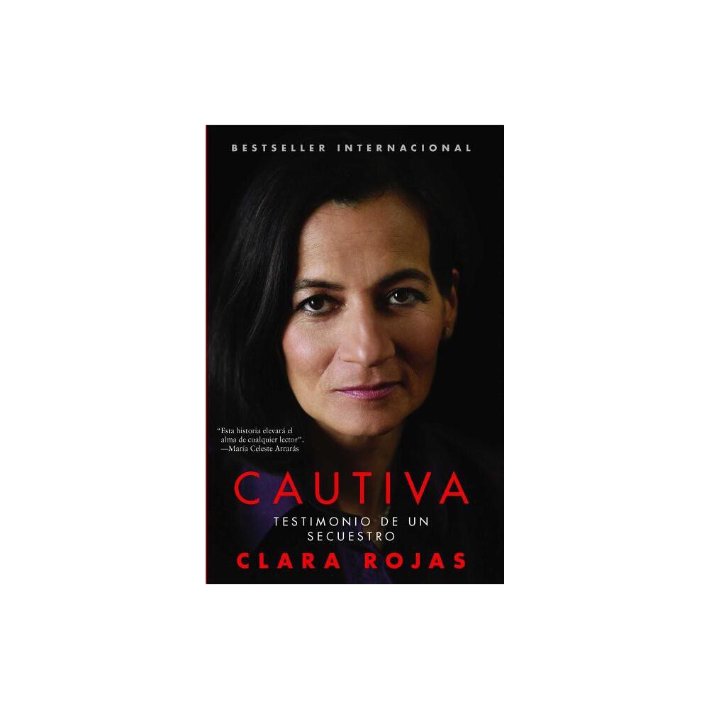 Cautiva - (Atria Espanol) by Clara Rojas (Paperback)