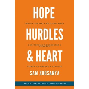 Hope, Hurdles and Heart - by  Sam Shosanya (Paperback) - 1 of 1