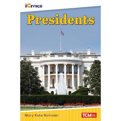 Presidents - by  Mary Kate Bolinder (Paperback)