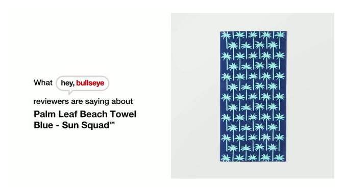Palm Leaf Beach Towel Blue - Sun Squad&#8482;, 2 of 6, play video
