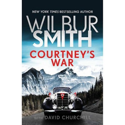 Courtney's War, 3 - (Courtney Series: The Assegai Trilogy) by  Wilbur Smith (Paperback)