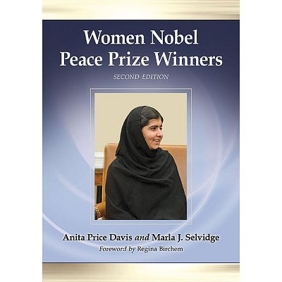 Women Nobel Peace Prize Winners, 2d ed. - 2nd Edition by  Anita Price Davis & Marla J Selvidge (Paperback)