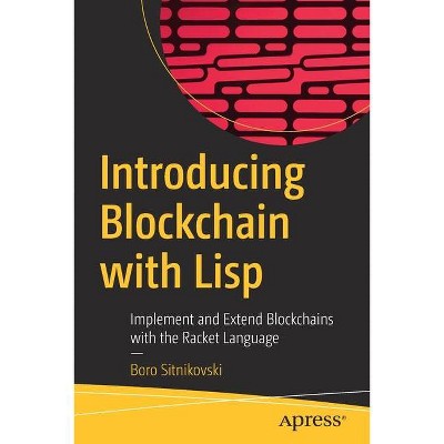 Introducing Blockchain with LISP - by  Boro Sitnikovski (Paperback)