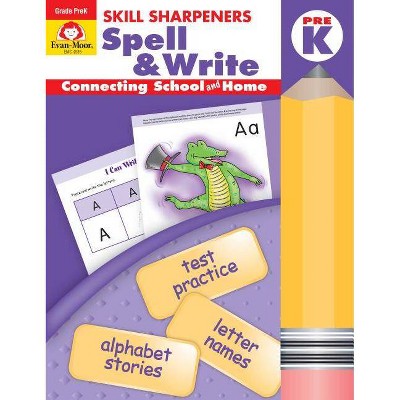 Skill Sharpeners Spell & Write Grade Pre-K - (Paperback)