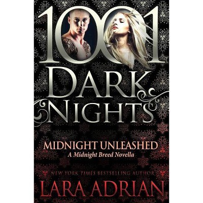 Midnight Unleashed - (Midnight Breed) by  Lara Adrian (Paperback)