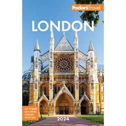 Fodor's London 2024 - (Full-Color Travel Guide) by  Fodor's Travel Guides (Paperback)