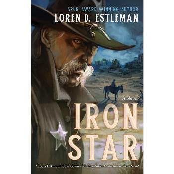 Iron Star - by  Loren D Estleman (Hardcover)