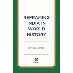 Reframing India in World History - by  Lavanya Vemsani (Hardcover) - 1 of 1