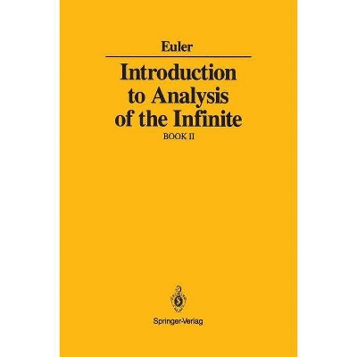 Introduction to Analysis of the Infinite - by  Leonard Euler (Paperback)