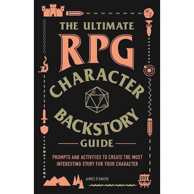The Ultimate Rpg Character Backstory Guide Ultimate Rpg Guide By James D Amato Paperback Target - order 66 rpg working roblox
