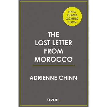 The Lost Letter from Morocco - by  Adrienne Chinn (Paperback)