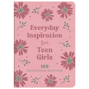 Everyday Inspiration for Teen Girls - by  Janice Thompson (Leather Bound) - 1 of 1