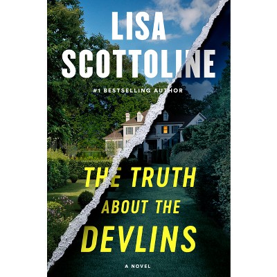 The Truth about the Devlins - by  Lisa Scottoline (Hardcover)