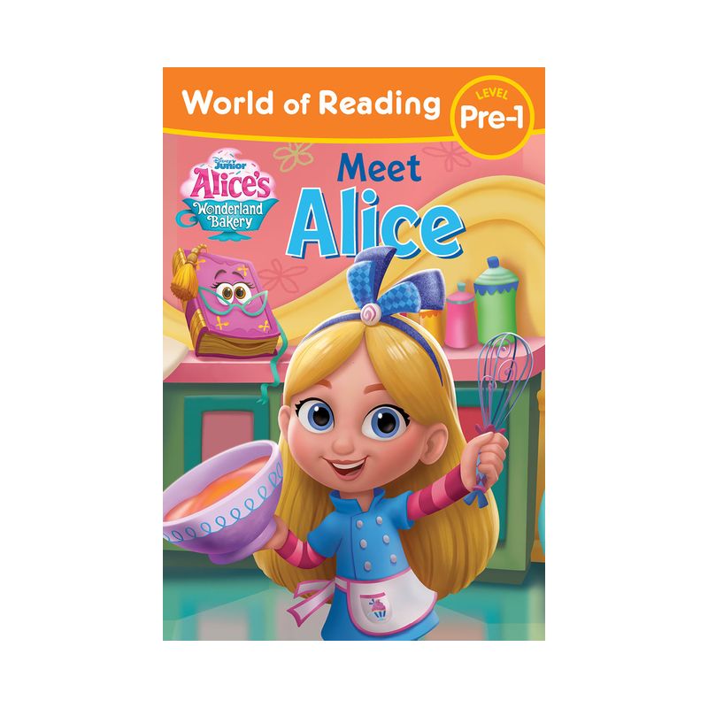 World of Reading Alice&#39;s Wonderland Bakery: Meet Alice - by Disney Books (Paperback), 1 of 2