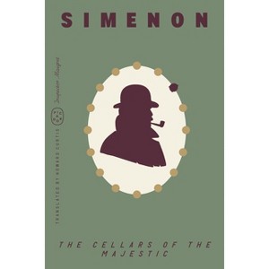 The Cellars of the Majestic (Inspector Maigret) - by  Georges Simenon (Paperback) - 1 of 1