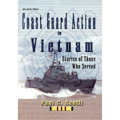 Coast Guard Action in Vietnam - by  Paul C Scotti (Paperback)